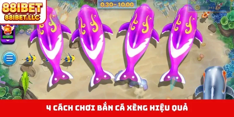 Bắn Cá Xèng - Trò Chơi Giải Trí Săn Thưởng Lớn 88IBET 4 4 cách chơi bắn cá Xèng hiệu quả