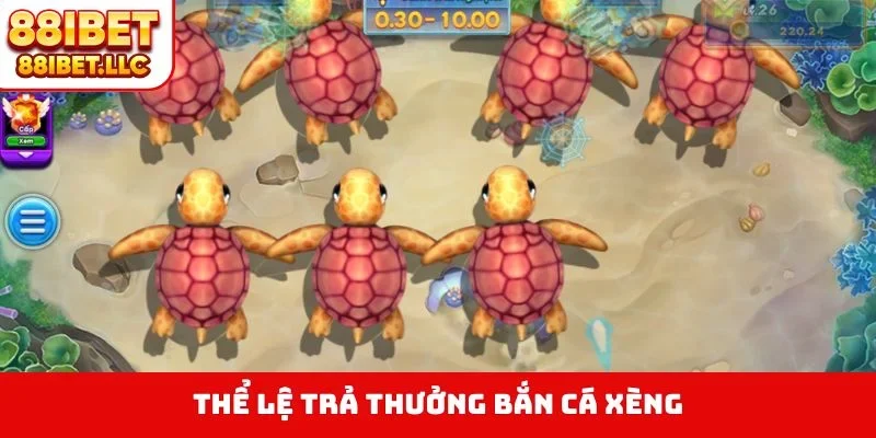 Bắn Cá Xèng - Trò Chơi Giải Trí Săn Thưởng Lớn 88IBET 3 Thể lệ trả thưởng bắn cá Xèng
