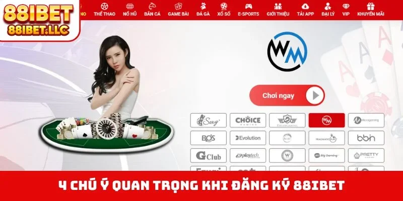 Đăng ký 88ibet 3 4 chú ý quan trọng khi đăng ký 88IBET