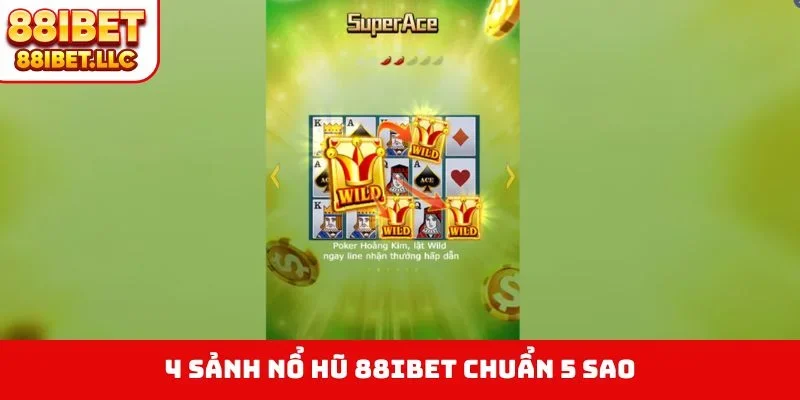 4 sảnh nổ hũ 88IBET chuẩn 5 sao