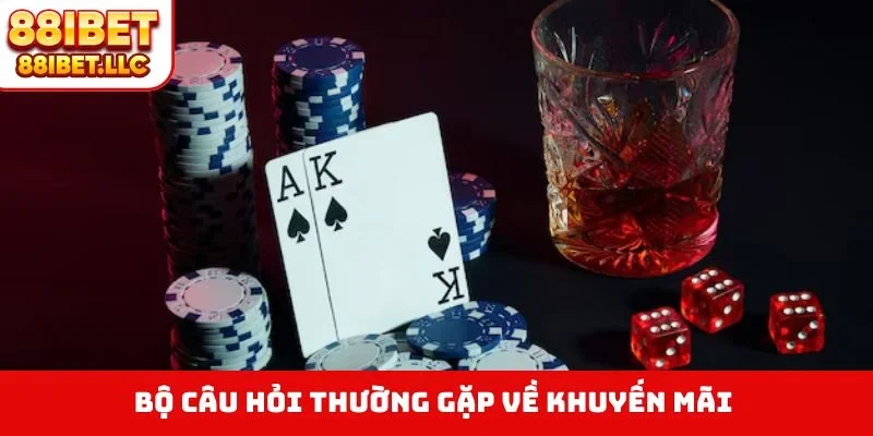 Câu hỏi thường gặp 4 Bộ câu hỏi thường gặp về khuyến mãi